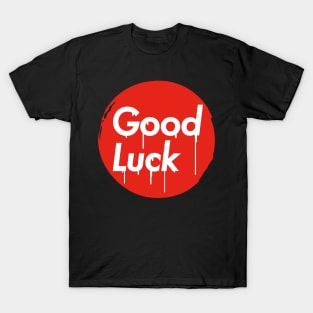 Good Luck Sticker T-Shirt